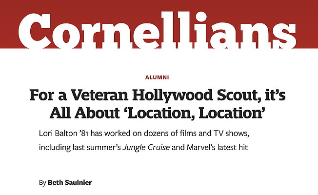 FOR A VETERAN HOLLYWOOD SCOUT,  IT&apos;S ALL ABOUTY LOCATION, LOCATION Cornell Alumni News